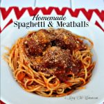 Homemade Spaghetti and Meatballs