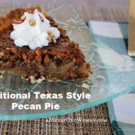 Traditional Texas Pecan Pie | This IS your Granny’s Pie Recipe